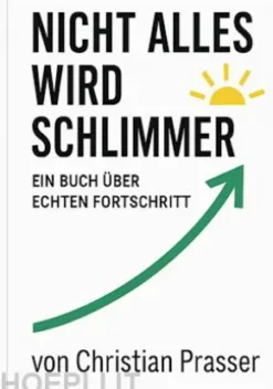 Nicht alles wird schlimmer
