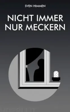 Nicht immer nur meckern