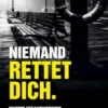 Niemand rettet dich.
