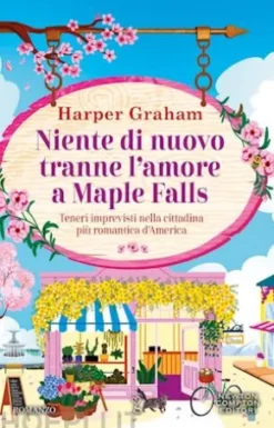 Niente di nuovo tranne l'amore a Maple Falls
