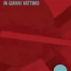 Nietzsche Heidegger e il comunismo in Gianni Vattimo