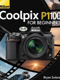 Nikon Coolpix P1100 For Beginners