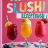 Ninja Slushi Rezeptbuch