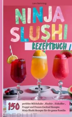 Ninja Slushi Rezeptbuch