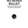 No Silver Bullet
