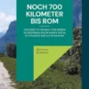 Noch 700 Kilometer bis Rom