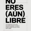 No eres (aún) libre (traducido)