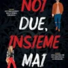 Noi due, insieme mai