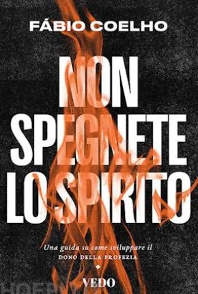 Non spegnete lo Spirito