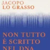 Non tutto è scritto nel DNA