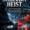 No Ordinary Heist