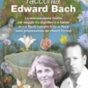 Nora Weeks racconta Edward Bach