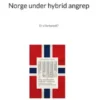 Norge under hybrid angrep