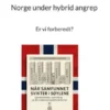 Norge under hybrid angrep