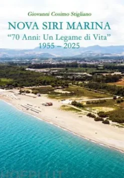 Nova Siri Marina. 70 Anni: un legame di vita