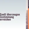 Nudging – Sanft überzeugen, Zustimmung erreichen