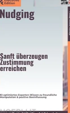 Nudging – Sanft überzeugen, Zustimmung erreichen