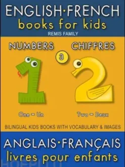 3 - Numbers | Chiffres - English French Books for Kids (Anglais Français Livres pour Enfants)