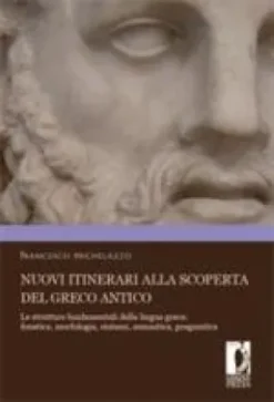 Nuovi itinerari alla scoperta del greco antico