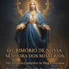 O Grimório De Nossa Senhora Dos Mistérios Um Sistema Completo De Magia Mariana.