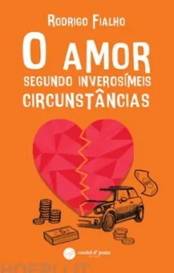 O amor segundo inverosímeis circunstâncias