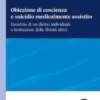 Obiezione di coscienza e suicidio medicalmente assistito - e-Book