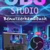 Obs Studio Benutzerhandbuch