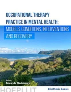 Occupational Therapy Practice in Mental Health: Models, Conditions,
Interventions, and Recovery