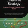 Offensive Strategy: American Football Playbook Design Basics