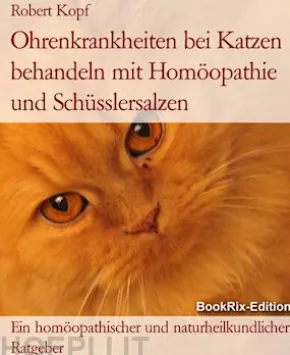 Ohrenkrankheiten bei Katzen behandeln mit Homöopathie und Schüsslersalzen
