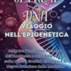 Oltre il DNA: Viaggio nell'Epigenetica