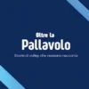 Oltre la pallavolo