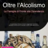 Oltre l'Alcolismo: La Famiglia di Fronte alla Dipendenza