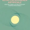 Oltre l'intelligenza artificiale