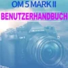 OM System OM-5 Mark II Benutzerhandbuch