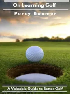 On Learning Golf: A Valuable Guide to Better Golf