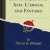 On Ne Badine Pas Avec L'amour, and Fantasio