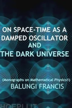 On Spacetime as a Damped Oscillator and The Dark Universe