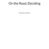 On the Road, Deciding