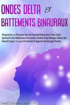 Ondes Delta et Battements Binauraux : Sons de Sommeil Réparateurs pour l'Éveil Spirituel et des Méditations Puissantes. Profitez d'une Musique Céleste qui Détend l'Esprit, le Corps et l'Anxiété et Apporte une Énergie Positive