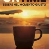 ONTIME – Essere nel momento giusto
