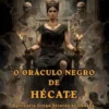 O Oráculo Negro De Hécate