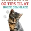 Opdræt af huskatte og tips til at holde dem glade
