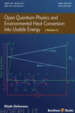 Open Quantum Physics and Environmental Heat Conversion into Usable Energy: Volume 2
