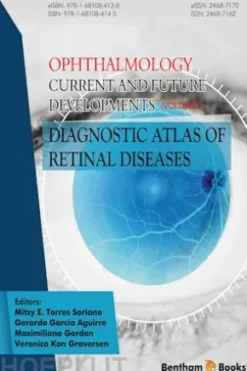 Ophthalmology: Current and Future Developments: Volume 2: Diagnostic Atlas of Retinal Diseases