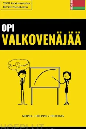 Opi Valkovenäjää - Nopea / Helppo / Tehokas