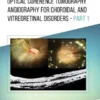 Optical Coherence Tomography Angiography for Choroidal and Vitreoretinal Disorders – Part 1