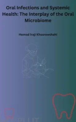 Oral Infections and Systemic Health: The Interplay of the Oral Microbiome