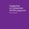 Orgelschule zur historischen Aufführungspraxis