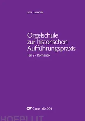 Orgelschule zur historischen Aufführungspraxis